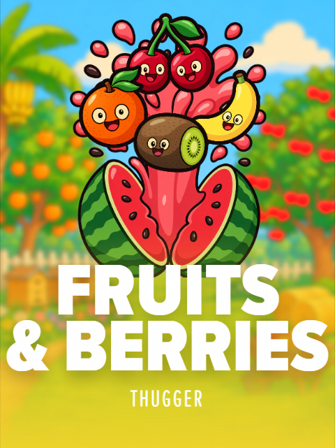 Fruits & Berries by THUGGER. Cover art of a split watermelon bursting with red juice, topped by a smiling kiwi, orange, banana and a pair of cherries, in front of a sunny orchard.