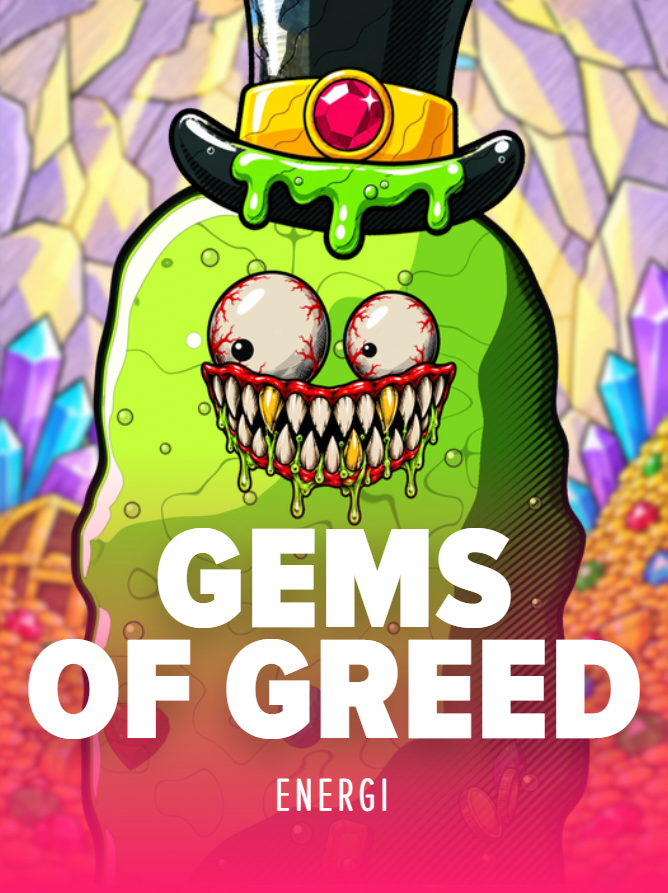 Gems of Greed by ENERGI. Cover art of a bug-eyed green slime blob with a dripping, fanged grin and a top hat set with a ruby, in front of a cave of purple crystals and gold coin piles.